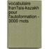 Vocabulaire Fran�Ais-Kazakh  Pour L'Autoformation - 3000 Mots