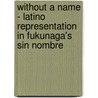 Without a Name - Latino Representation in Fukunaga's Sin Nombre door Jannis Rudzki-Weise