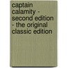 Captain Calamity - Second Edition - the Original Classic Edition door Rolf Bennett