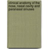 Clinical Anatomy of the Nose, Nasal Cavity and Paranasal Sinuses by Johannes Lang