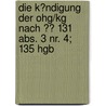 Die K�Ndigung Der Ohg/Kg Nach �� 131 Abs. 3 Nr. 4; 135 Hgb door Nils Ziegemeier