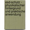 Esd-Schutz - Physikalischer Hintergrund Und Praktische Anwendung door Wolf-Dieter Schmidt