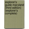 Explorer's Guide Maryland (Third Edition)  (Explorer's Complete) door Leonard M. Adkins