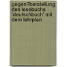 Gegen�Berstellung Des Lesebuchs 'Deutschbuch' Mit Dem Lehrplan by Judith D�ringer