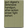 Gun Digest's Defensive Handgun, After-Action Street Fight Eshort by David Fessenden