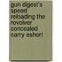 Gun Digest's Speed Reloading the Revolver Concealed Carry Eshort