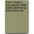 How to Land a Top-Paying Inside Sales Advertising Executives Job