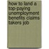 How to Land a Top-Paying Unemployment Benefits Claims Takers Job