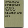 International Perspectives on Early Childhood Education and Care by Jane Payler