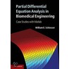 Partial Differential Equation Analysis in Biomedical Engineering door William E. Schiesser