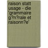 Raison Statt Usage - Die 'Grammaire G�N�Rale Et Raisonn�E' door Bernd Leiendecker