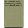 The Rancher's Family Thanksgiving (Mills & Boon Special Edition) door Cathy Gillen Thacker