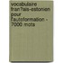 Vocabulaire Fran�Ais-Estonien Pour L'Autoformation - 7000 Mots