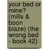 Your Bed Or Mine? (Mills & Boon Blaze) (The Wrong Bed - Book 42)