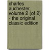 Charles Auchester, Volume 2 (Of 2) - the Original Classic Edition by Elizabeth Sheppard