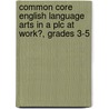Common Core English Language Arts in a Plc at Work�, Grades 3-5 door Nancy Frey