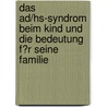 Das Ad/Hs-Syndrom Beim Kind Und Die Bedeutung F�R Seine Familie by Tamara Di Quattro