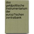 Das Geldpolitische Instrumentarium Der Europ�Ischen Zentralbank