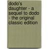 Dodo's Daughter - a Sequel to Dodo - the Original Classic Edition by E.F. (Edward Frederic) Benson