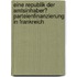 Eine Republik Der Amtsinhaber? Parteienfinanzierung in Frankreich