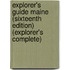 Explorer's Guide Maine (Sixteenth Edition)  (Explorer's Complete)