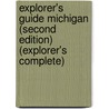 Explorer's Guide Michigan (Second Edition)  (Explorer's Complete) by Jeff Counts