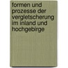 Formen Und Prozesse Der Vergletscherung Im Inland Und Hochgebirge door Albrecht Steinm�ller