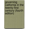 Governing California in the Twenty-First Century (Fourth Edition) by J. Theodore Anagnoson