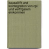 Kausalit�T Und Kointegration Von Cpi Und Verf�Garem Einkommen by Matthias Heilmann