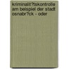 Kriminalit�Tskontrolle Am Beispiel Der Stadt Osnabr�Ck - Oder by Ernst Hunsicker