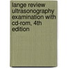 Lange Review Ultrasonography Examination with Cd-Rom, 4th Edition by Odwin Charles
