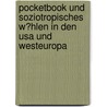 Pocketbook Und Soziotropisches W�hlen In Den Usa Und Westeuropa door Sarah Odrakiewicz