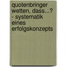 Quotenbringer Wetten, Dass...? - Systematik Eines Erfolgskonzepts by Annemarie Binkowski