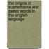 The Origins of Euphemisms and Swear Words in the English Language