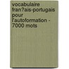 Vocabulaire Fran�Ais-Portugais Pour L'Autoformation - 7000 Mots by Andrey Taranov