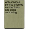 Web Services, Service-Oriented Architectures, and Cloud Computing by Douglas K. Barry