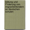 Bildung Und F�Rderung Von Migrantenkindern an Deutschen  Schulen by Genka Yankova-Brust