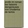 Erotik Im Roman  Les Liaisons Dangereuses  Von Choderlos De Laclos by Adrian Golly