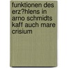 Funktionen Des Erz�Hlens in Arno Schmidts Kaff Auch Mare Crisium by Julika Binder