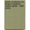 Greek Vocabulary for English Speakers - English-Greek - 3000 Words by Andrey Taranov