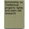Kommentar Zu  'Intellectual Property Rights and Stem Cell Research door Johannes Lenhard