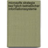 Microsofts Strategie Bez�Glich Betrieblicher Informationssysteme door Jennifer Russell