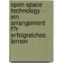 Open Space Technology - Ein Arrangement F�R Erfolgreiches Lernen