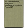 Prozessorientierte, Integrierte Managementsysteme F�R Qualit�T by Thomas Hollwedel