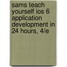 Sams Teach Yourself Ios 6 Application Development in 24 Hours, 4/E door John Ray