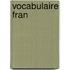 Vocabulaire Fran