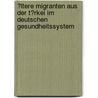 �Ltere Migranten Aus Der T�Rkei Im Deutschen Gesundheitssystem door Peter-Michael Schulz