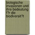 Biologische Invasionen Und Ihre Bedeutung F�R Die Biodiversit�T