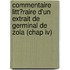 Commentaire Litt�raire D'un Extrait De Germinal De Zola (chap Iv)