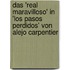 Das 'Real Maravilloso' in 'Los Pasos Perdidos' Von Alejo Carpentier